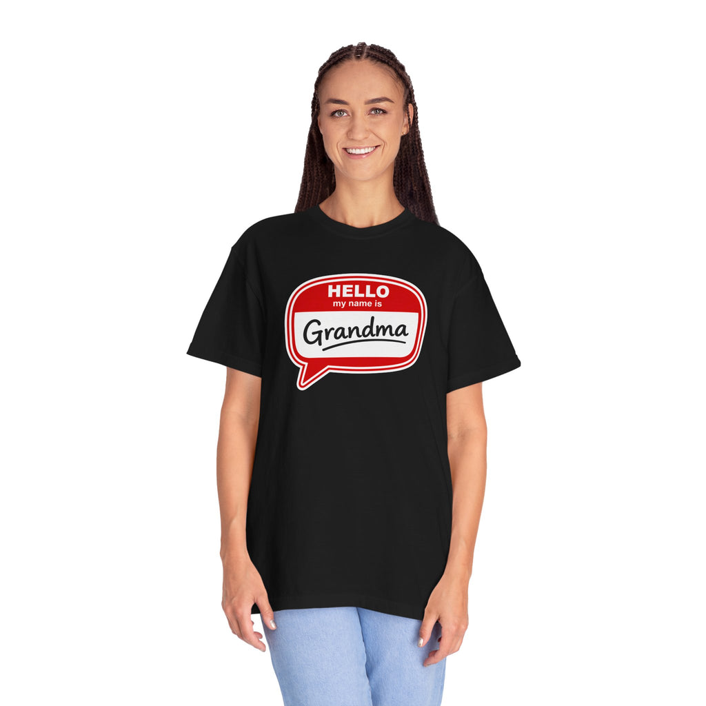 Hello My Name Is Grandma T-Shirt — Funny Grandma Name Tag Tee