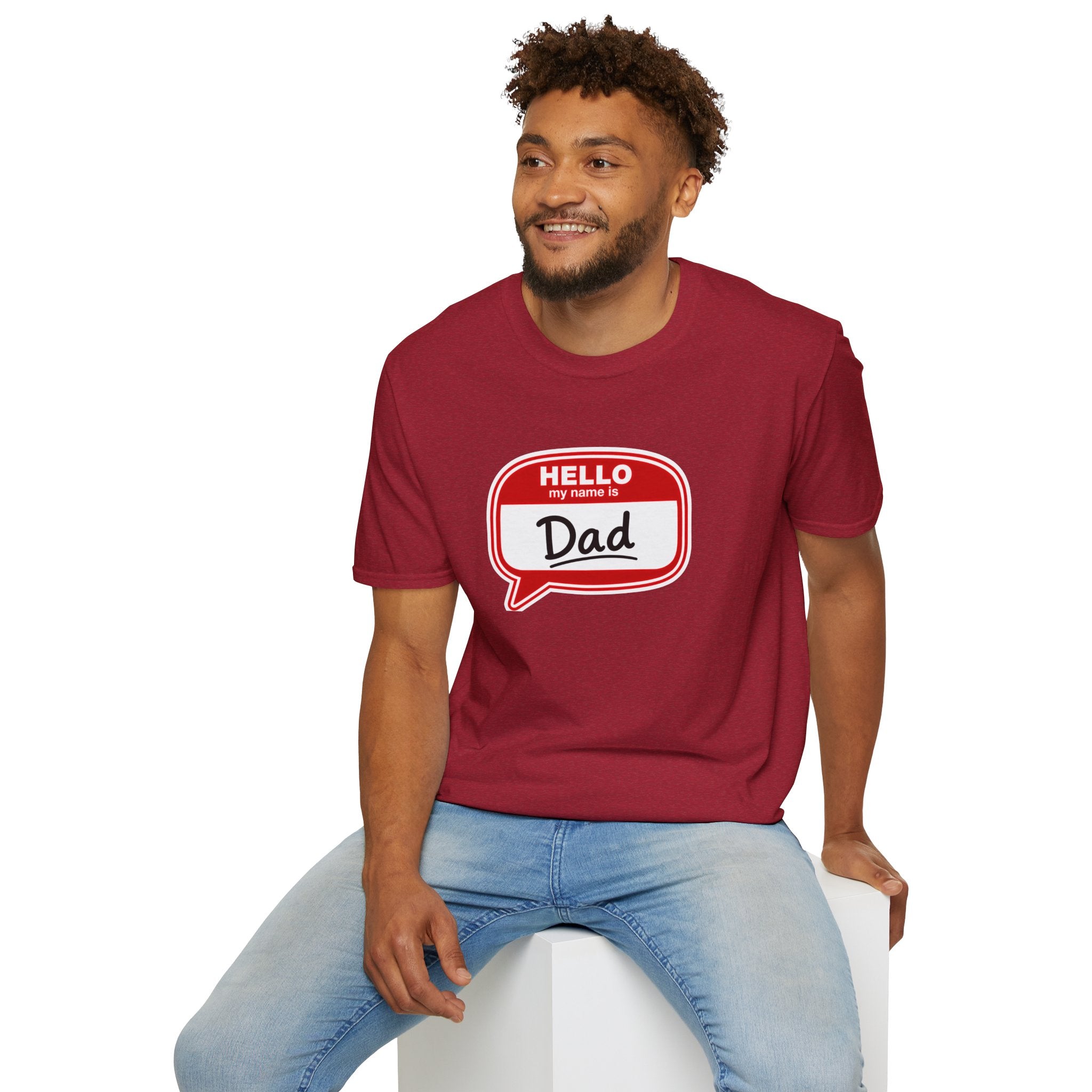"Hello My Name Is Dad" T-Shirt — Funny New Dad / Father's Day Gift