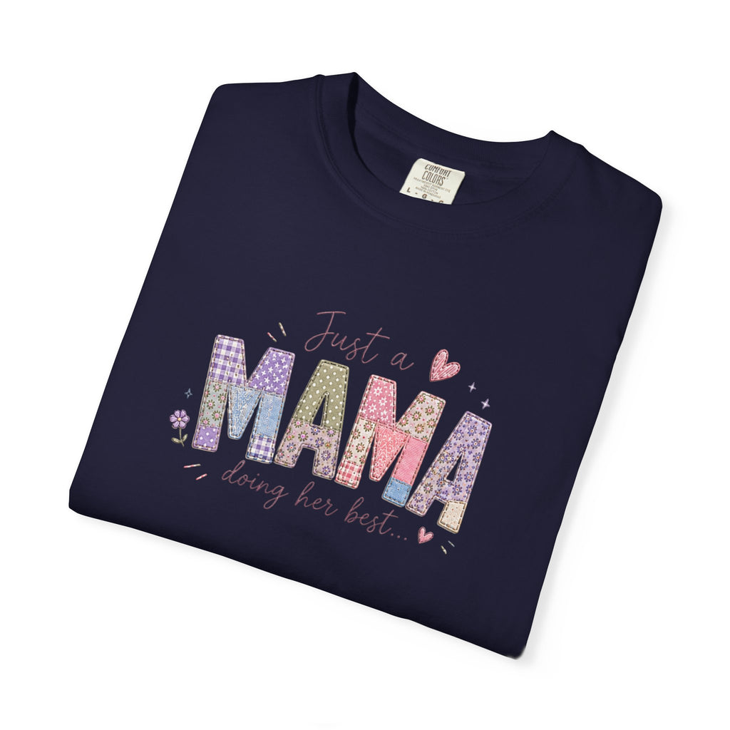 Just A “Mama” Doing Her Best T-Shirt