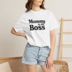 Mommy Is The Boss T-Shirt — Funny Mother's Day Tee for Moms