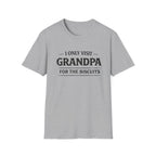 Grandpa Biscuits T-Shirt — "I Only Visit Grandpa For The Biscuits" Funny Family Tee