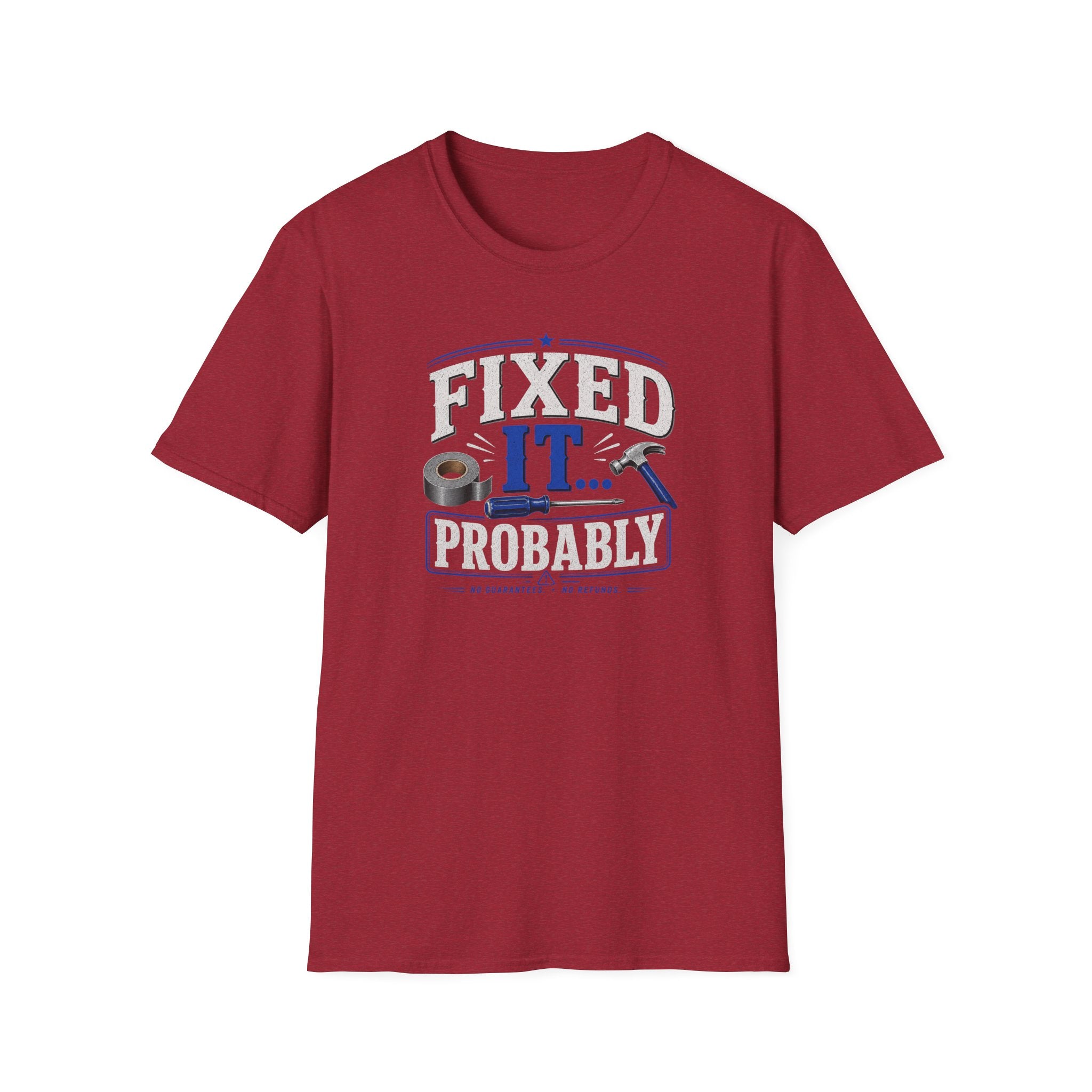 Fixed It... Probably T-Shirt — Funny DIY Handyman Repair Tee