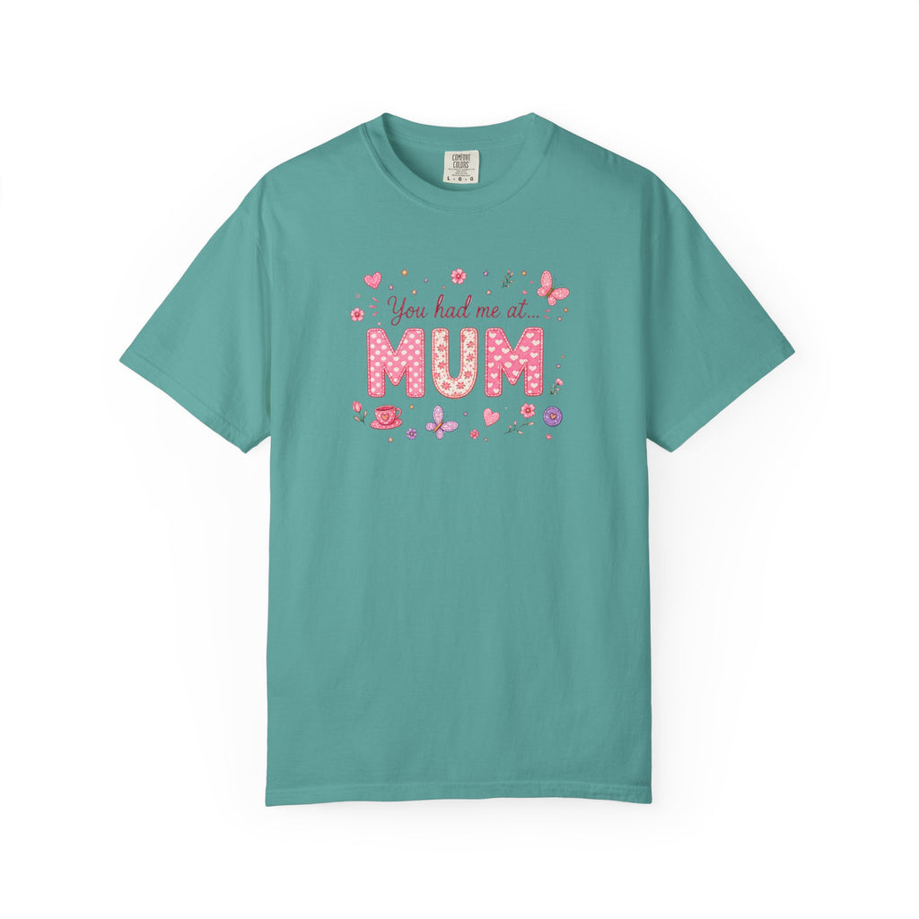 You Had Me at Mum T-Shirt — Cute Pink Mother's Day Tee