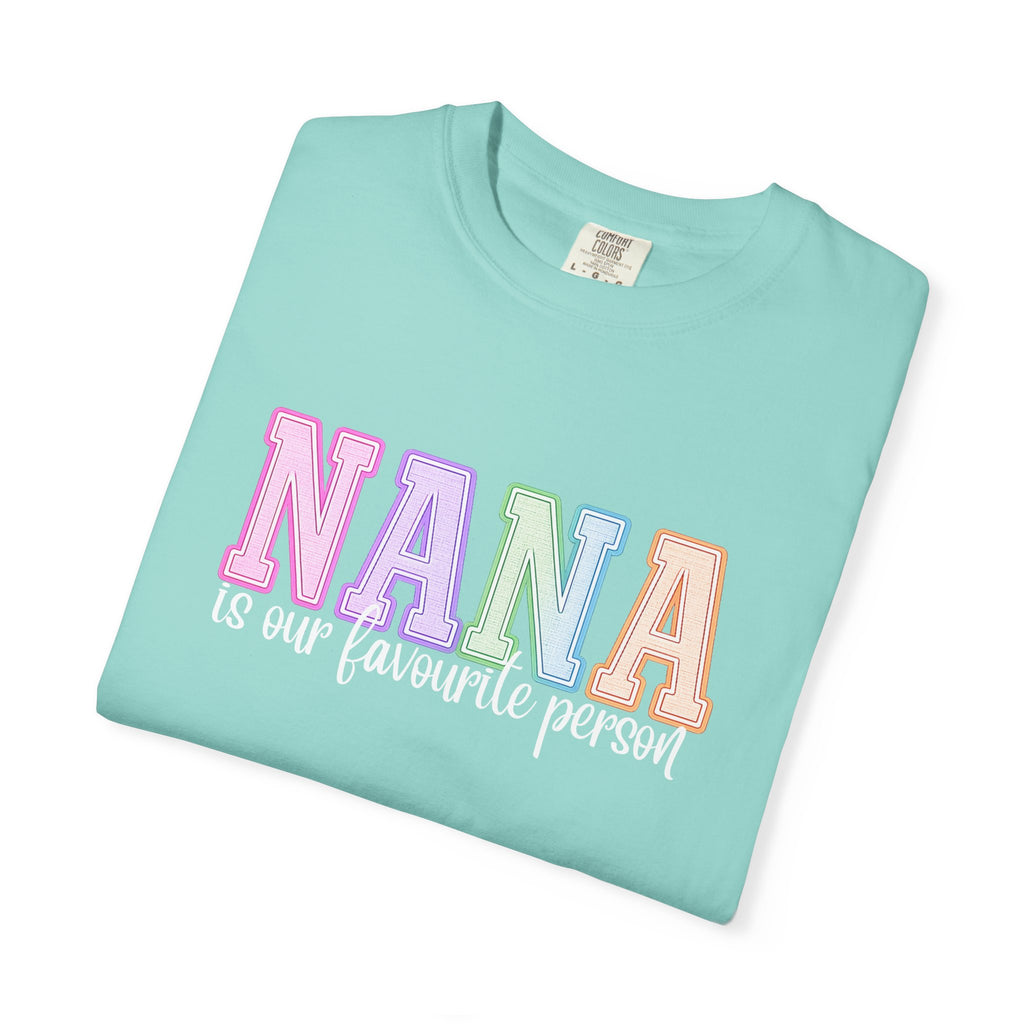 NANA Is Our Favourite Person Tee