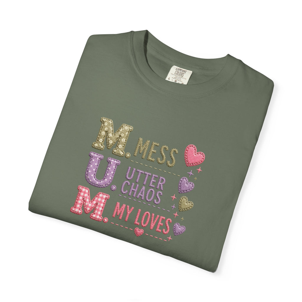 MUM Acronym Heart Graphic T-Shirt — "Mess Utter Chaos My Loves" Mother's Day Tee