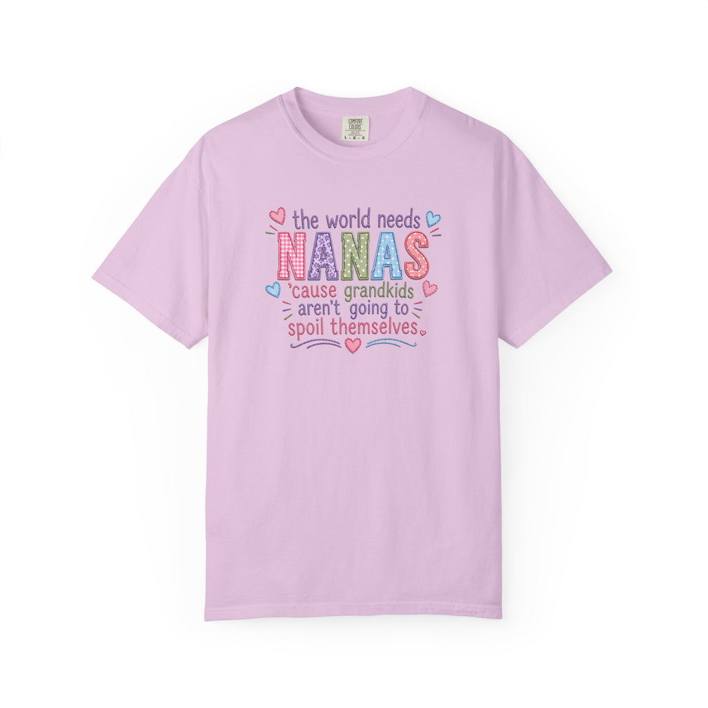 Nanas T-Shirt — "The World Needs Nanas" Cute Grandkids Gift Tee