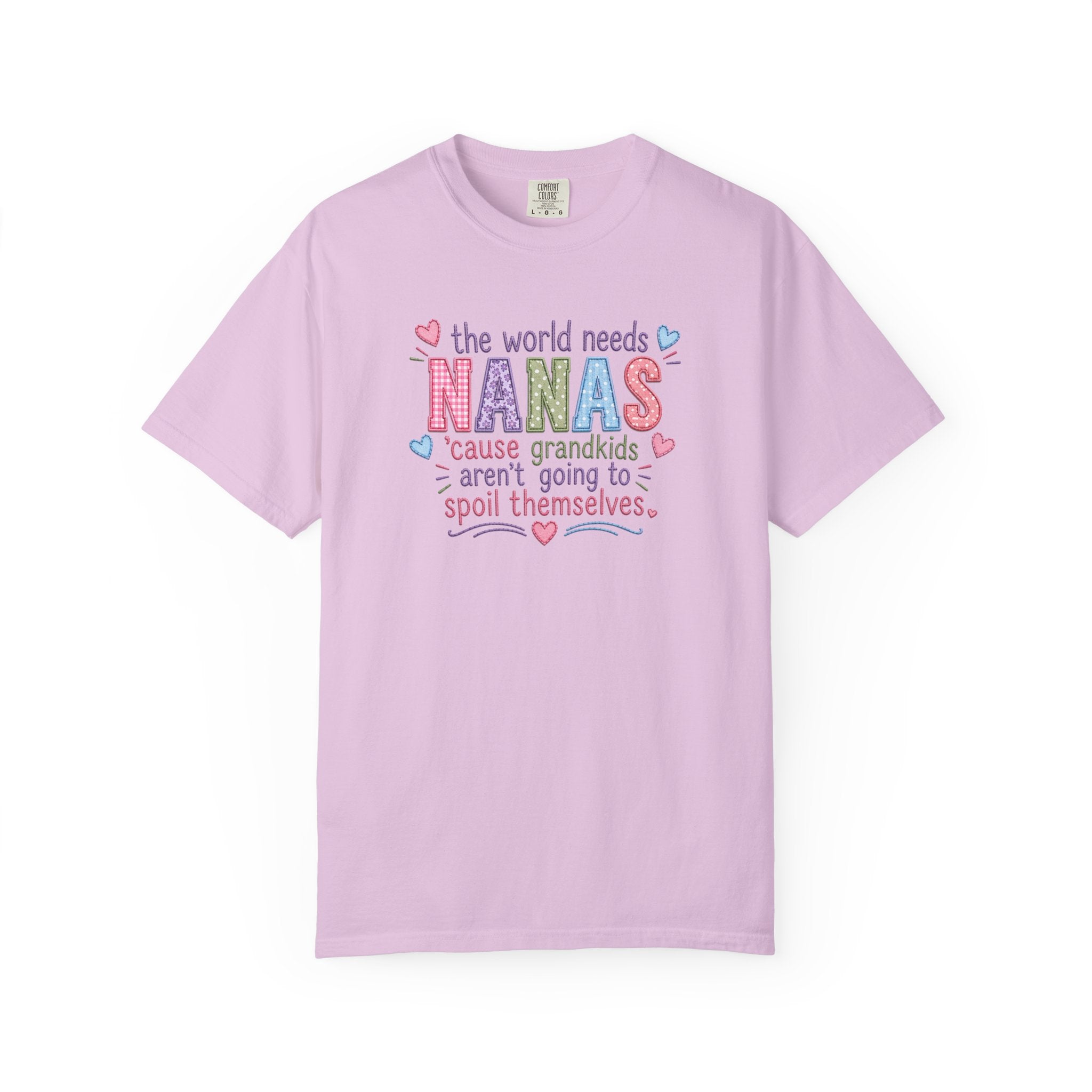 Nanas T-Shirt — "The World Needs Nanas" Cute Grandkids Gift Tee