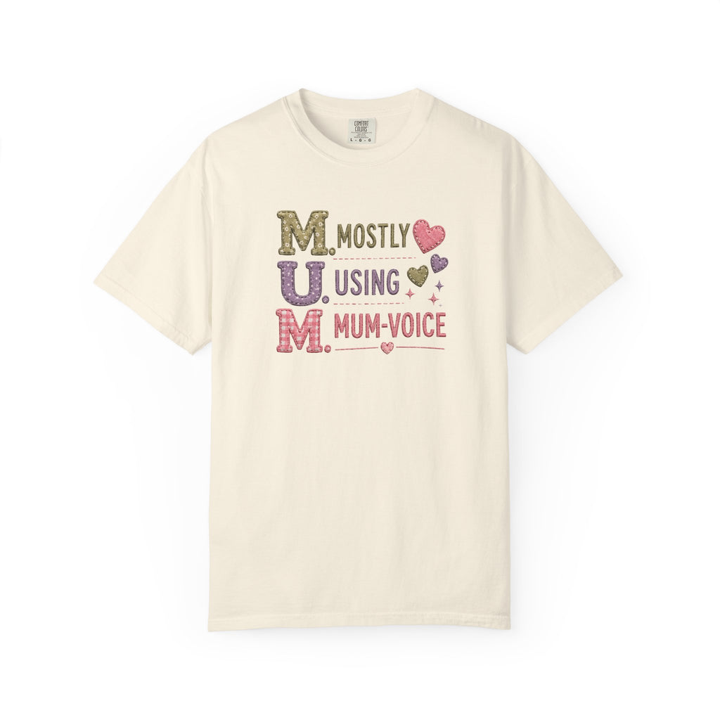 MUM Mostly Using Mum-Voice T-Shirt — Funny Mother's Day Mom Tee