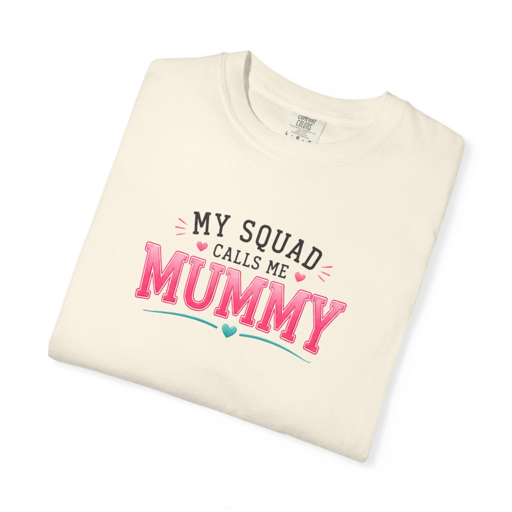 My Squad Calls Me Mummy T-Shirt