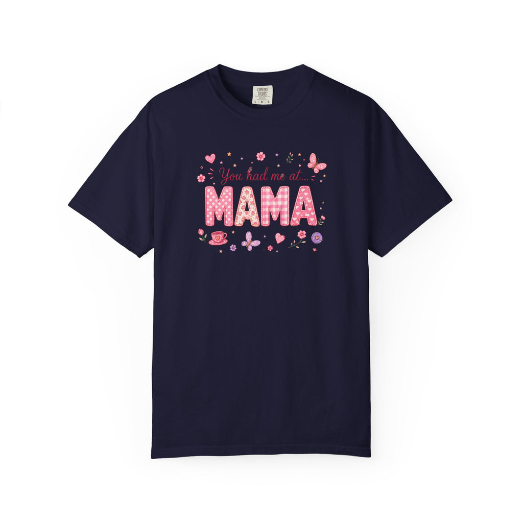 You Had Me at Mama T-Shirt — Cute Pink Mama Mom Tee