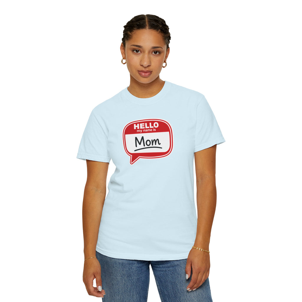 Mom Name Tag T‑Shirt — "Hello My Name Is Mom" Graphic Tee for Mothers, Mother's Day Gift