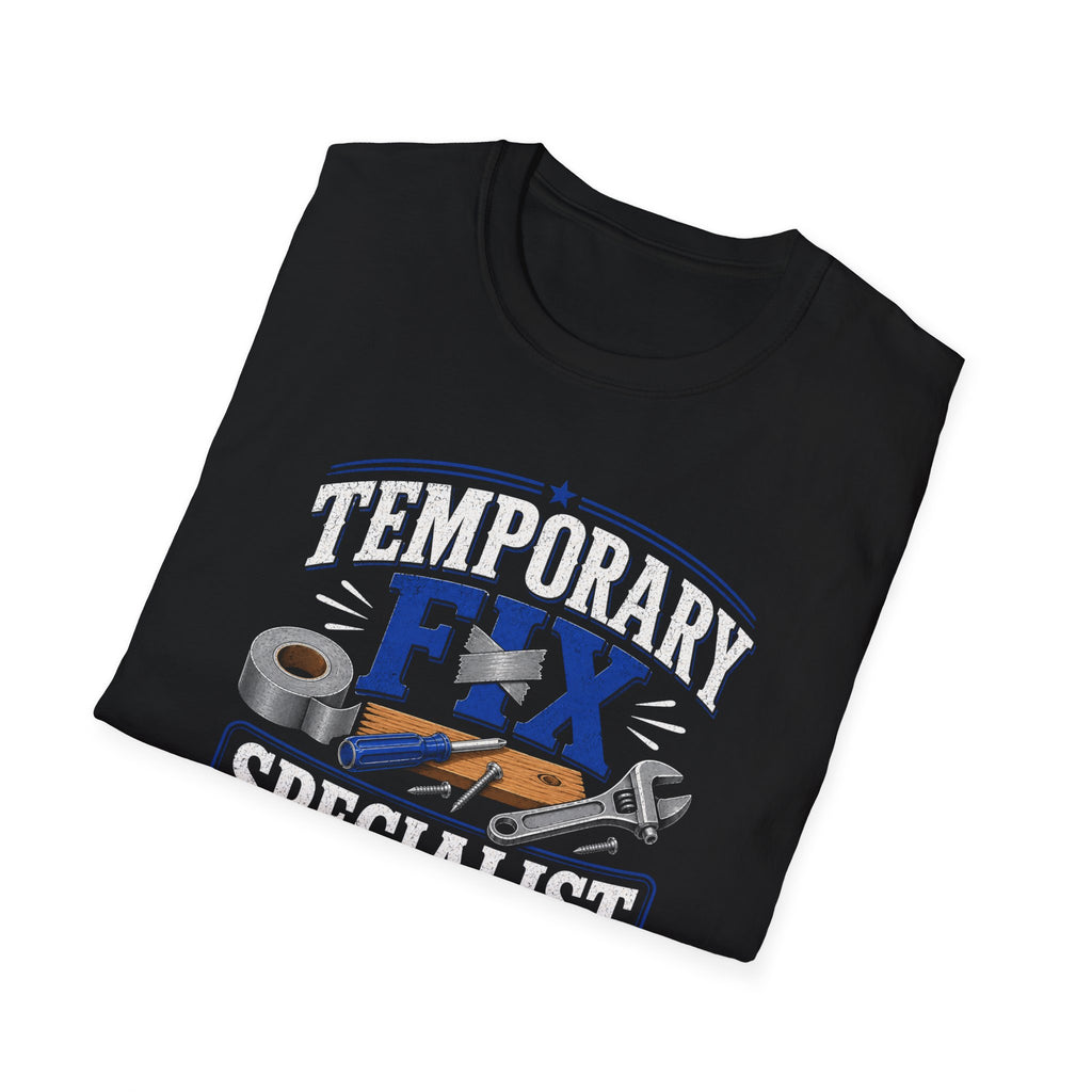 Temporary Fix Specialist T-Shirt – Funny Handyman Repair Tee