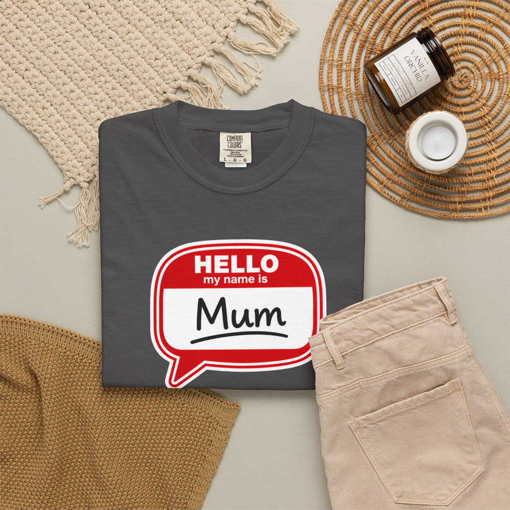 Hello My Name Is Mum T-Shirt