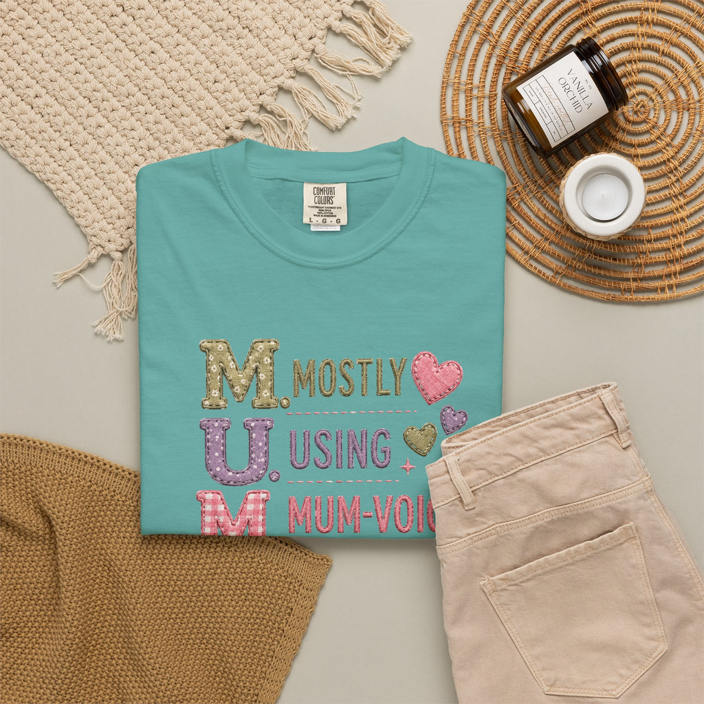 MUM Mostly Using Mum-Voice T-Shirt — Funny Mother's Day Mom Tee