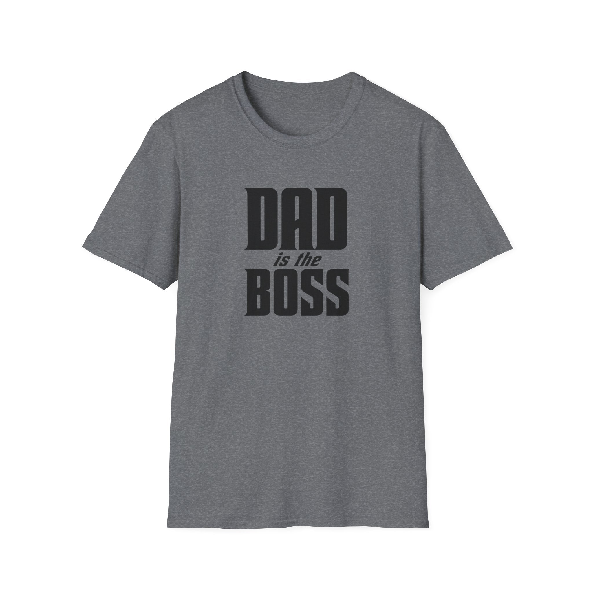 Dad Is The Boss T-Shirt — Funny Father’s Day Tee for Dads