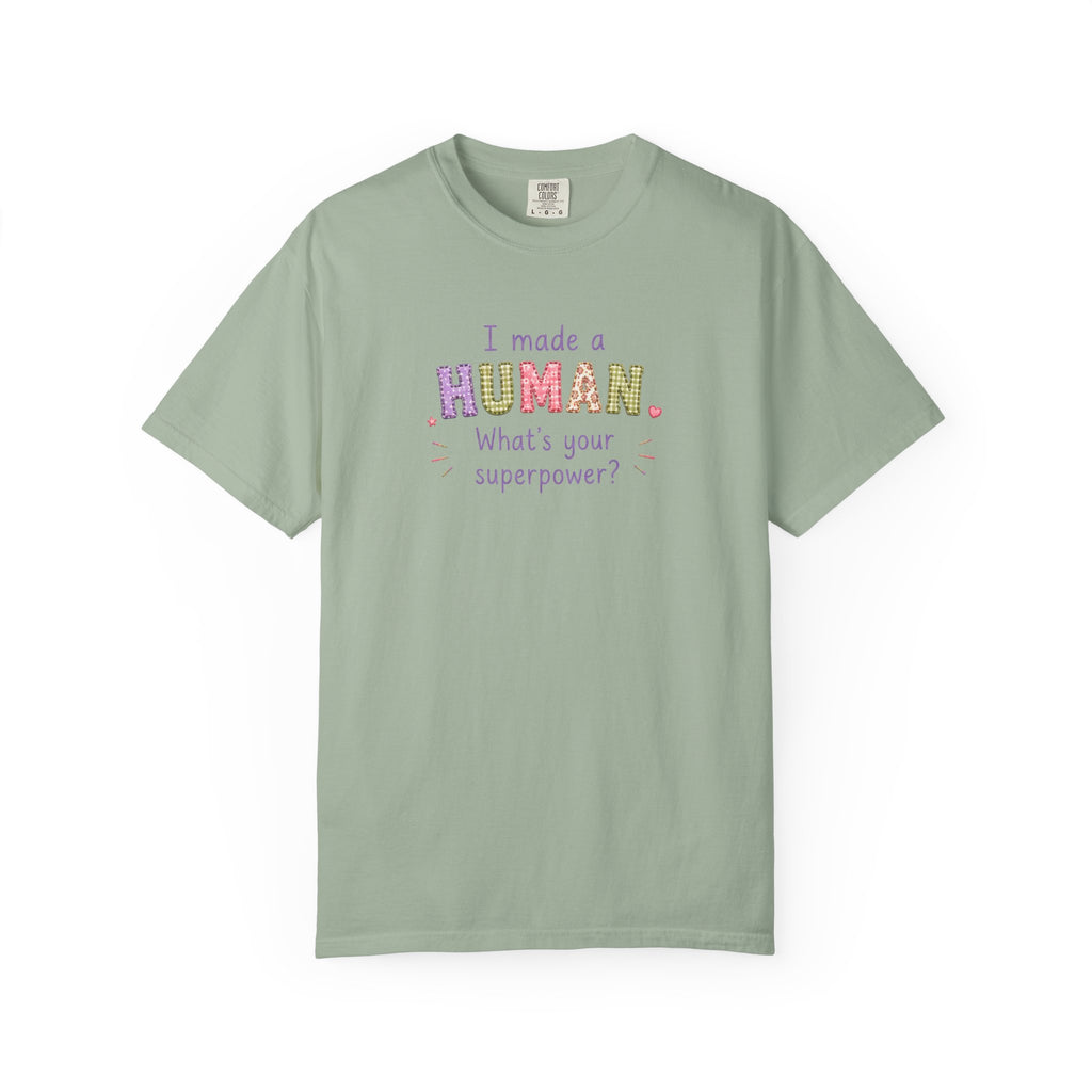 I Made a Human T-Shirt – 'I Made a Human, What's Your Superpower?' New Parent Gift Tee