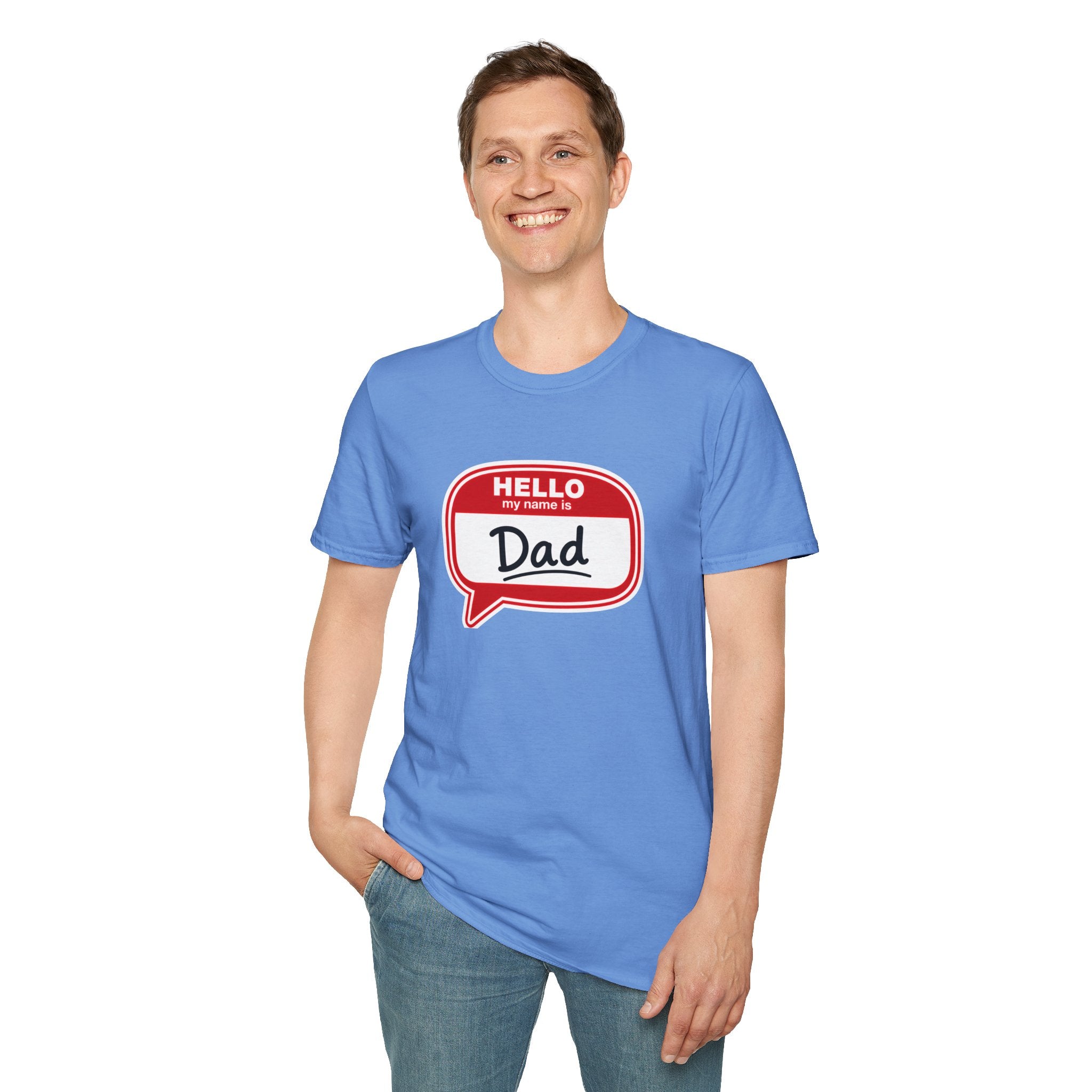 "Hello My Name Is Dad" T-Shirt — Funny New Dad / Father's Day Gift