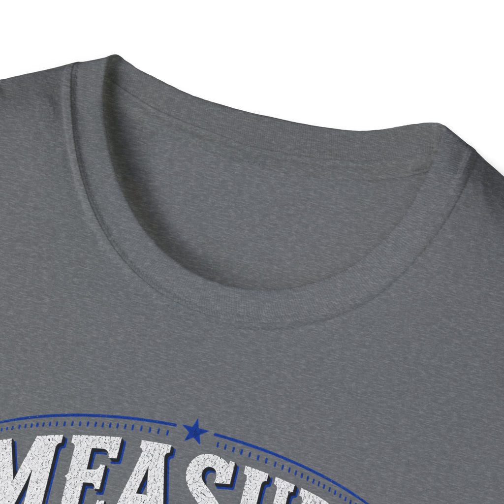 T-Shirt — "Measure Once, Cut Twice" Carpenter Tape Measure Design