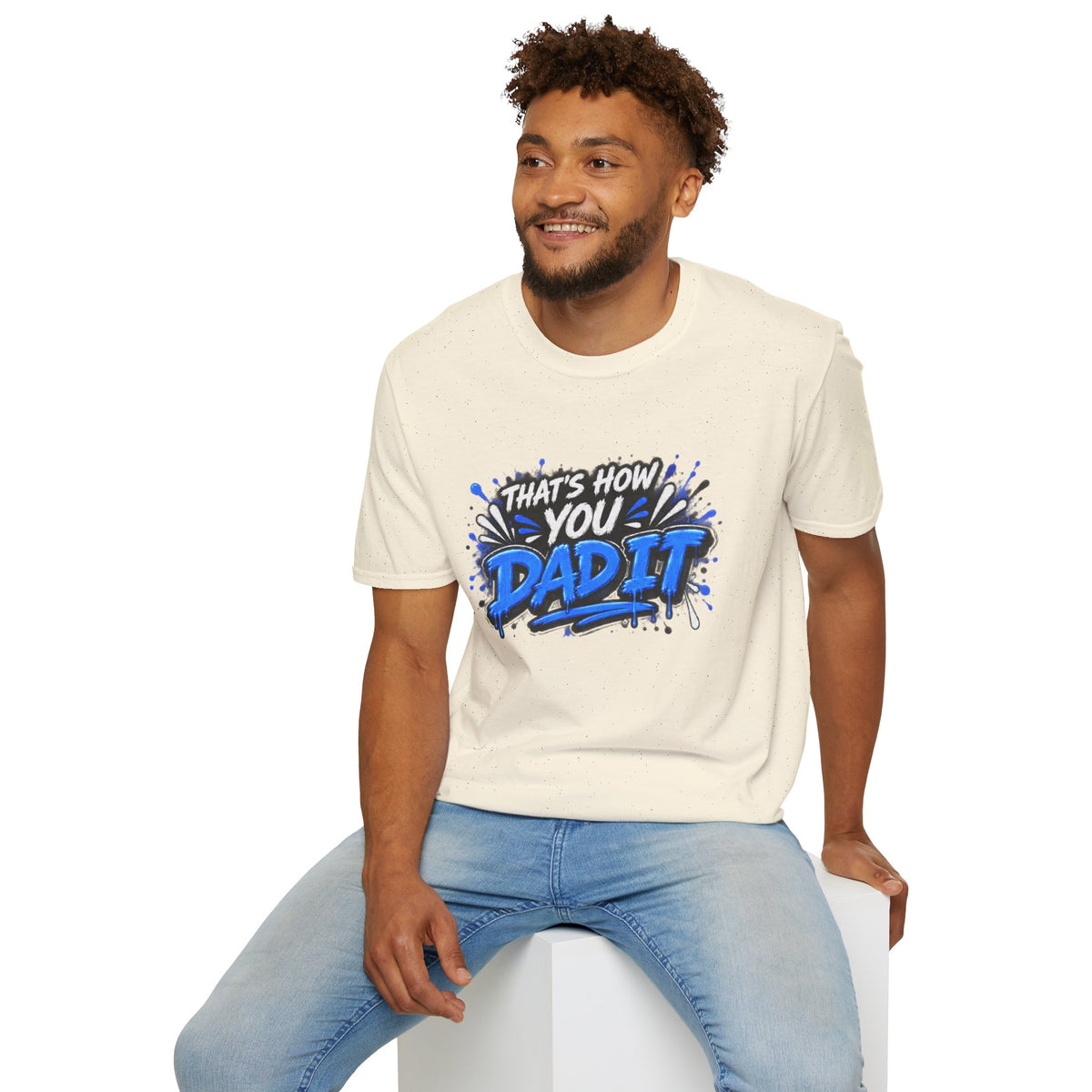 That’s How You Dad It T-Shirt