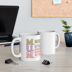 Mum Mug — 'M.U.M.' Utter Chaos, Munchkins, Moments & Mother Love Coffee Cup