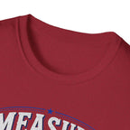 T-Shirt — "Measure Once, Cut Twice" Carpenter Tape Measure Design