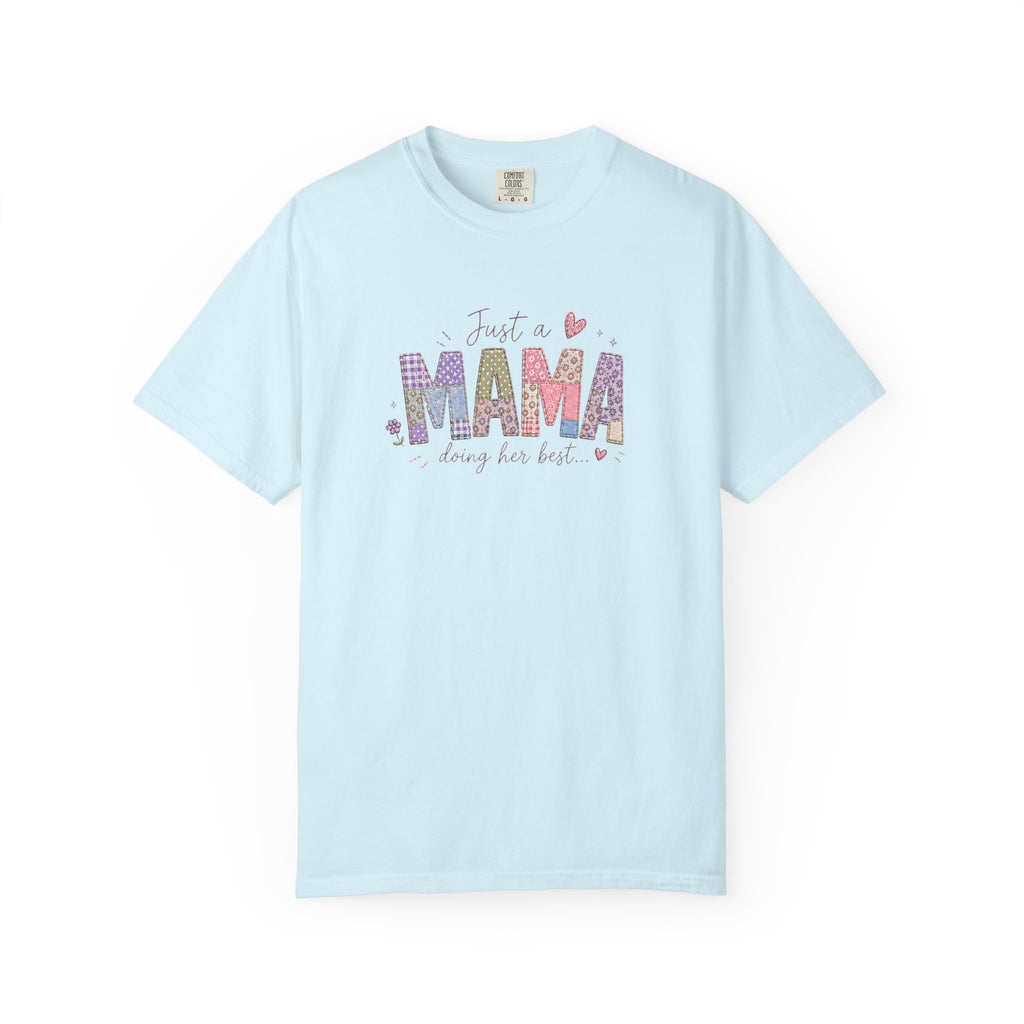 Just A “Mama” Doing Her Best T-Shirt