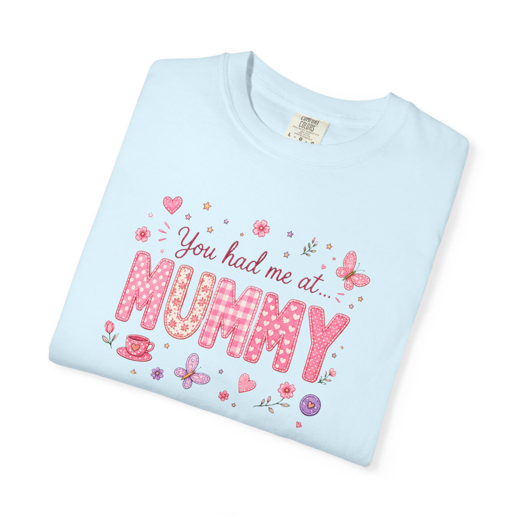 You Had Me at Mummy T-Shirt — Cute Pink Mother's Day Tee for New Mums