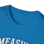 T-Shirt — "Measure Once, Cut Twice" Carpenter Tape Measure Design