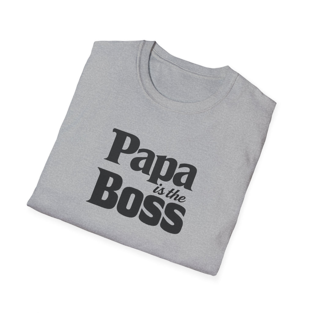 T-Shirt — "Papa is the Boss" Funny Father's Day Tee