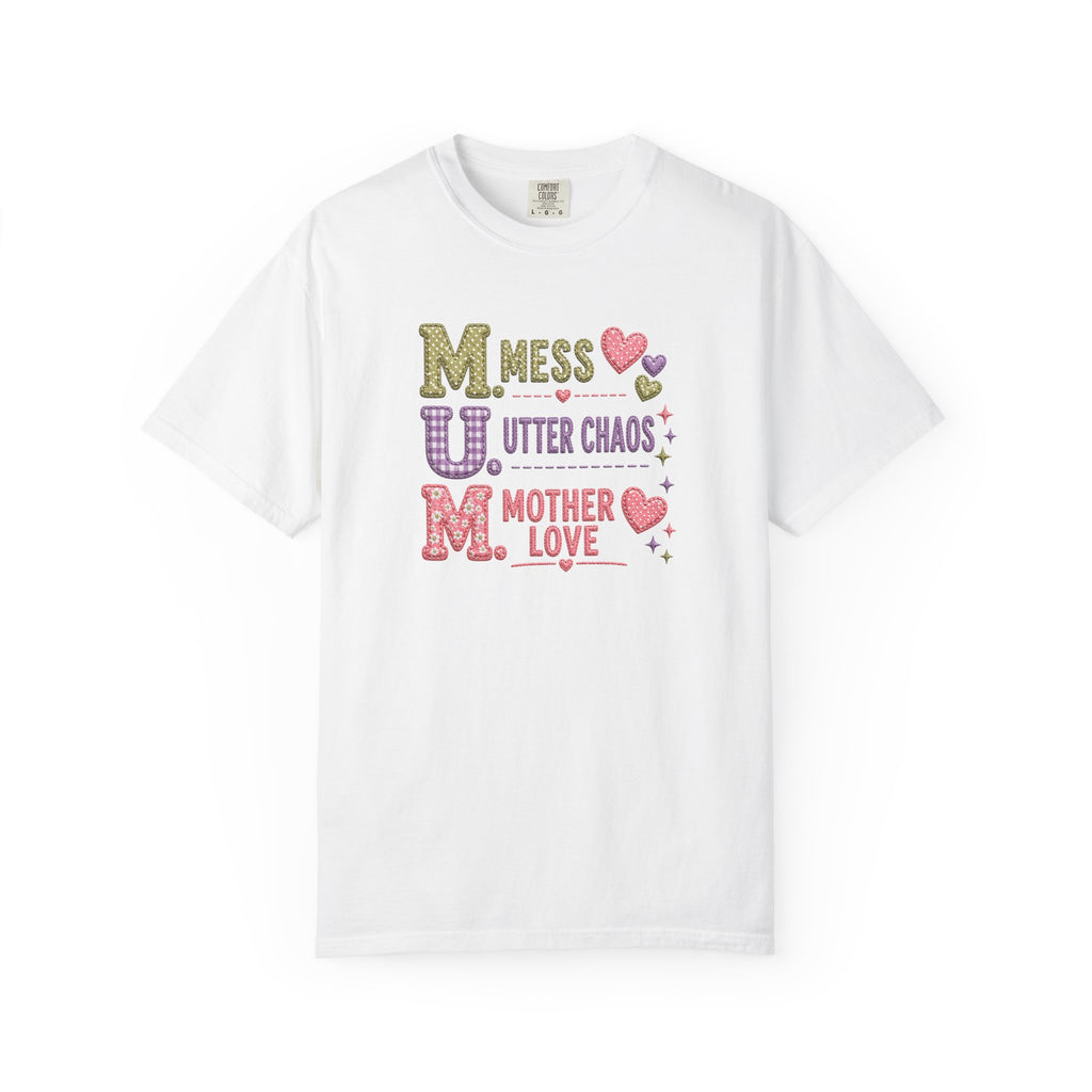 M.U.M. T‑Shirt — "Mess, Utter Chaos, Mother Love" Cute Mother's Day Tee