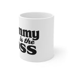 Mug — “Mummy is the Boss” Funny Mother's Day Coffee Cup