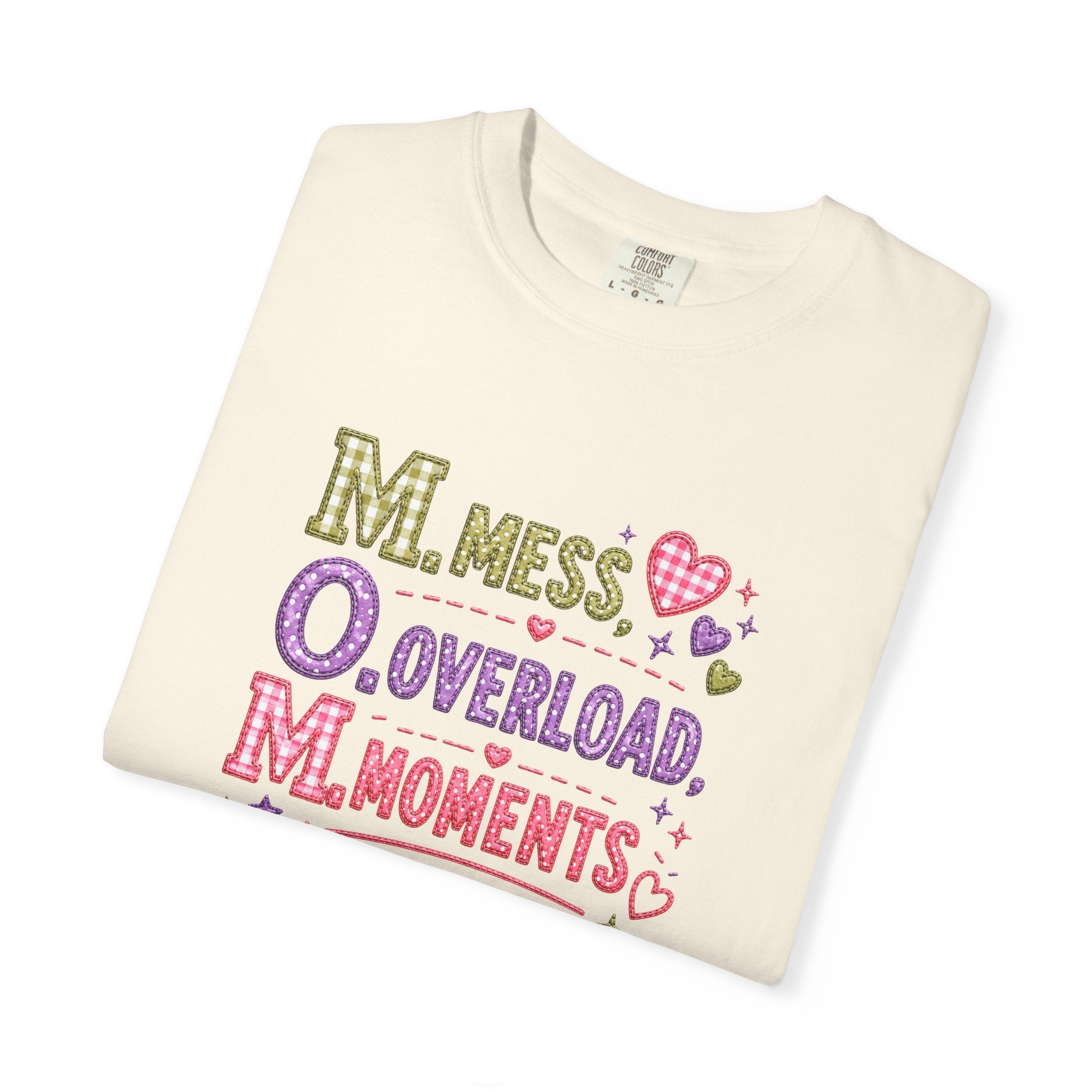 T-Shirt — 'M.O.M.: Mess, Overload, Moments' Playful Mother's Day Graphic Tee