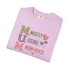 MUM Mostly Using Mum-Voice T-Shirt — Funny Mother's Day Mom Tee