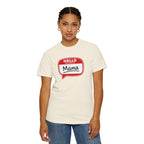 Mama Name Tag T-Shirt — "Hello My Name Is Mama" Graphic Tee