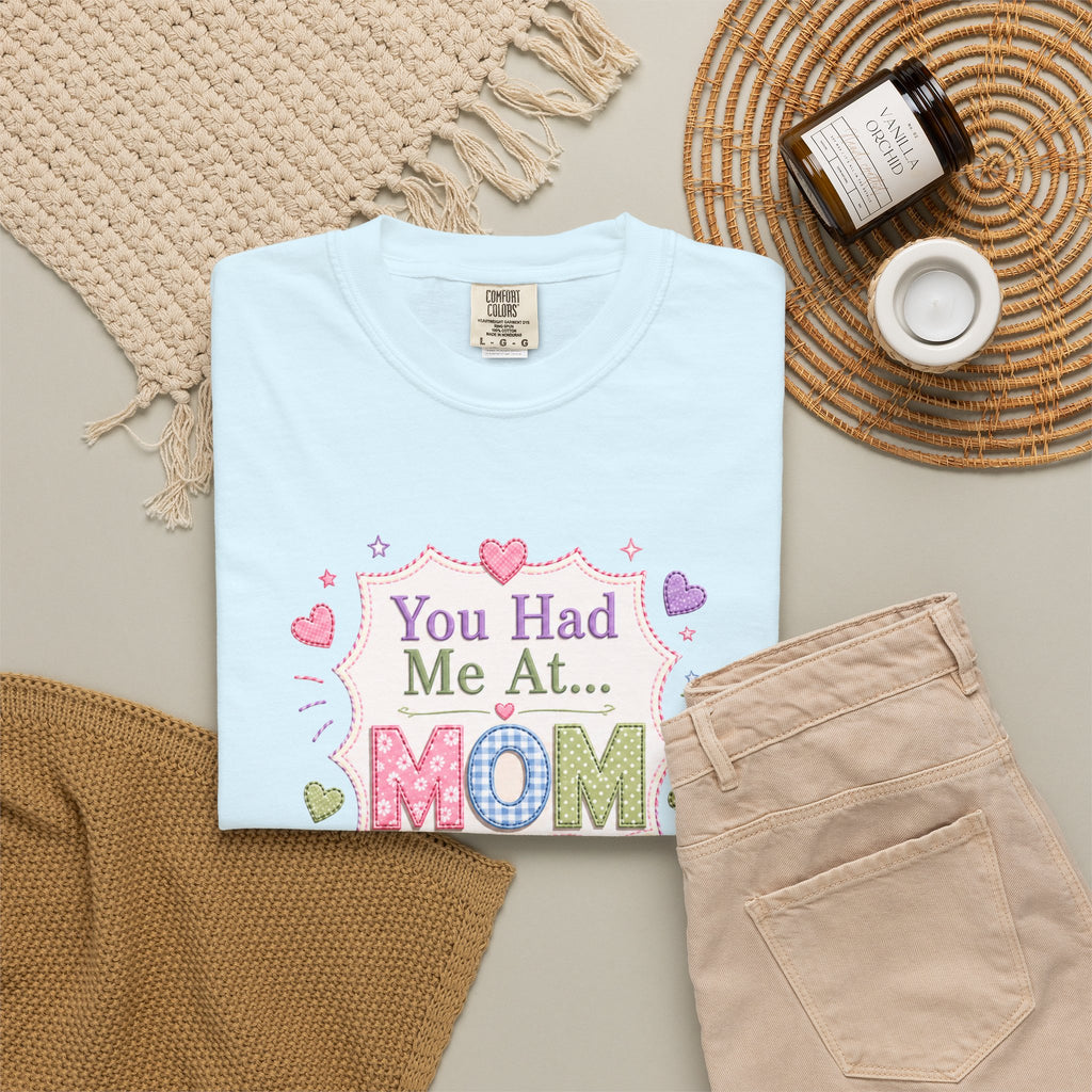 You Had Me at... MOM T-Shirt – Cute Pastel Mother's Day Tee