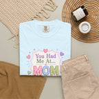 You Had Me at... MOM T-Shirt – Cute Pastel Mother's Day Tee