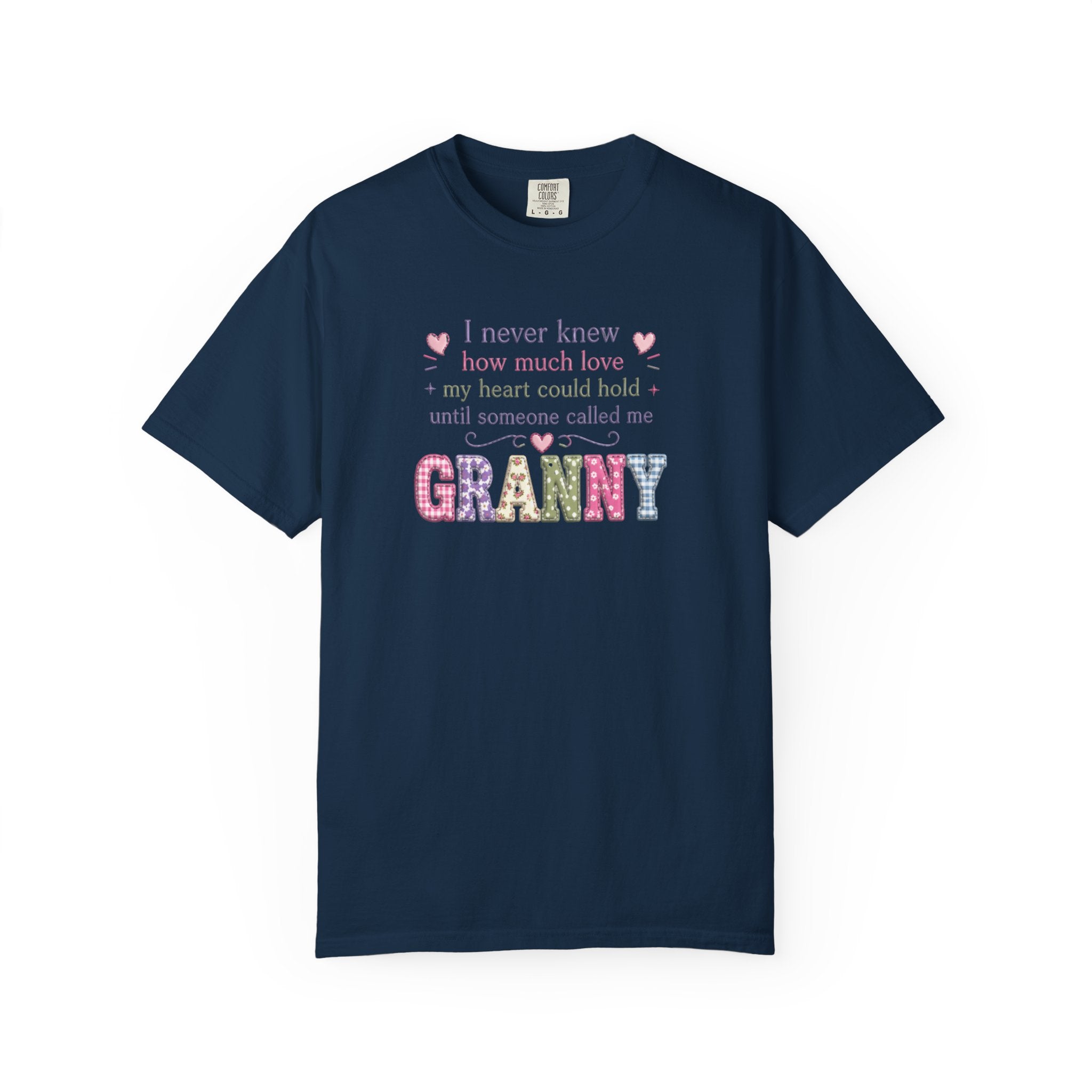 Granny Love T-Shirt — "I Never Knew How Much Love... Until Someone Called Me Granny"
