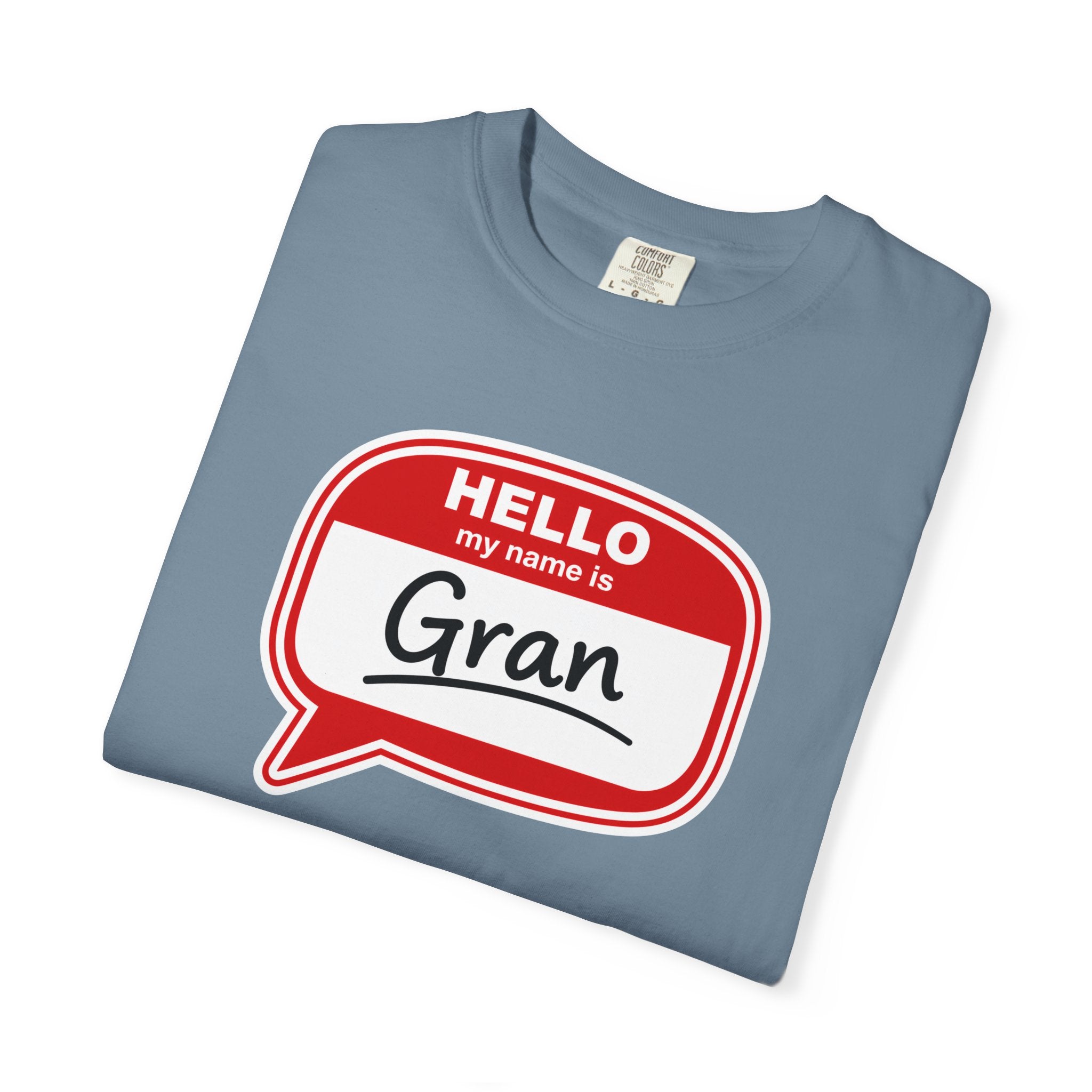 Hello My Name Is Gran T-Shirt – Funny Name Badge Tee for Grandmothers