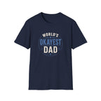 World's Okayest Dad T-Shirt — Funny Father's Day Gift Tee