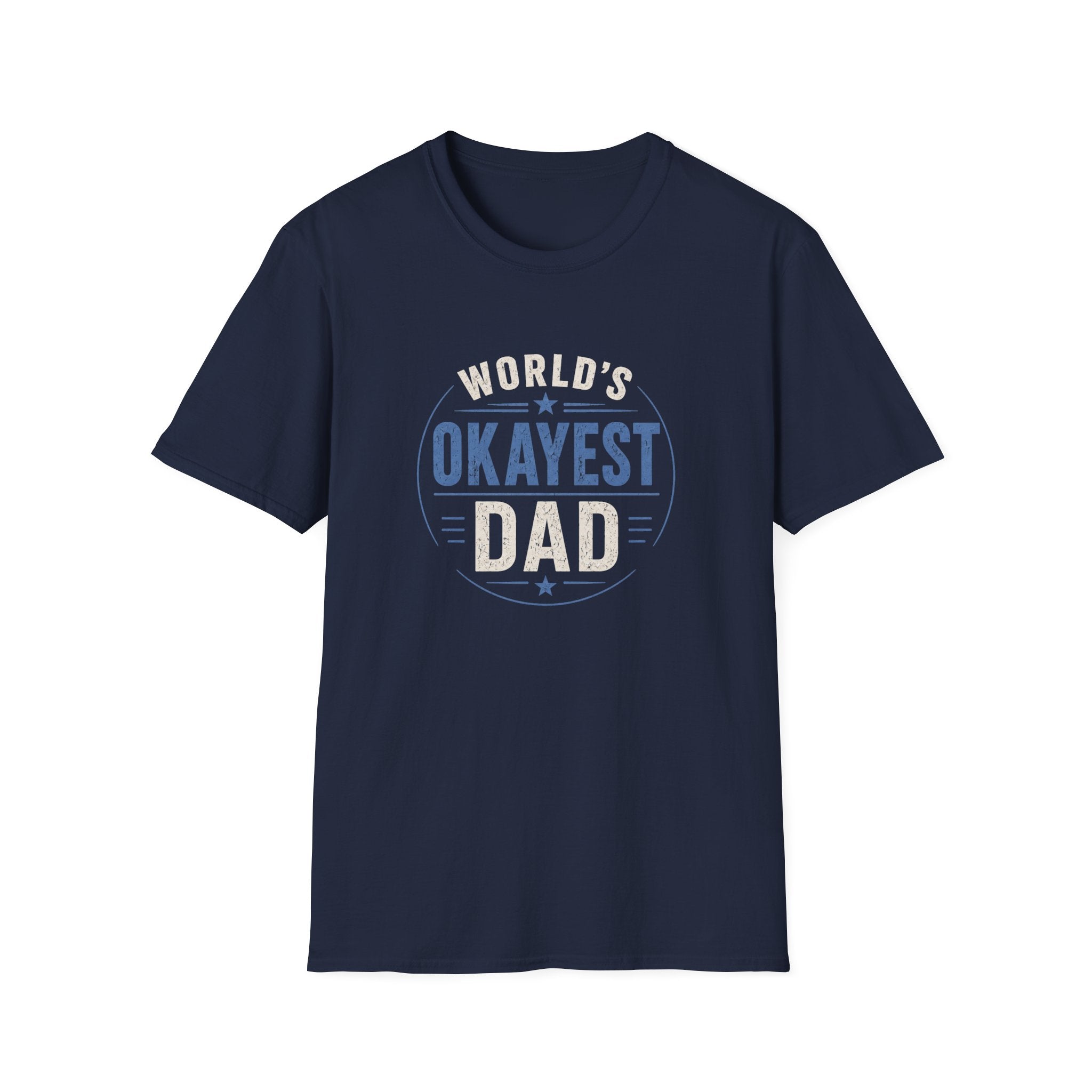 World's Okayest Dad T-Shirt — Funny Father's Day Gift Tee