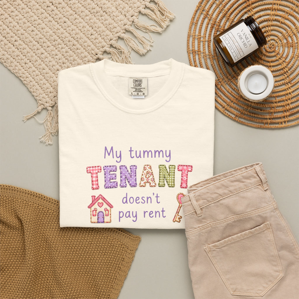 My Tummy Tenant Doesn't Pay Rent T-Shirt