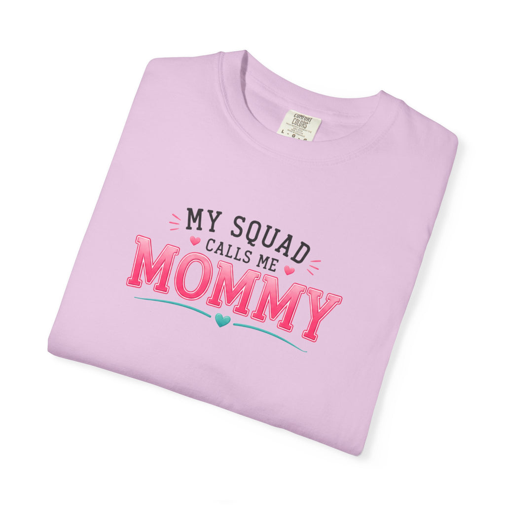 My Squad Calls Me Mommy T-Shirt