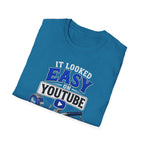 It Looked Easy on YouTube T-Shirt — Funny DIY & Mechanic Gift