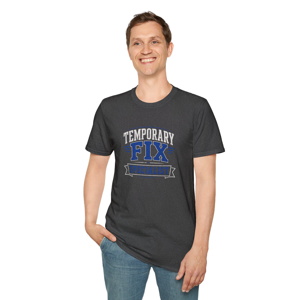 Temporary Fix Specialist T-Shirt — Funny Handyman / DIY Repair Crew Shirt