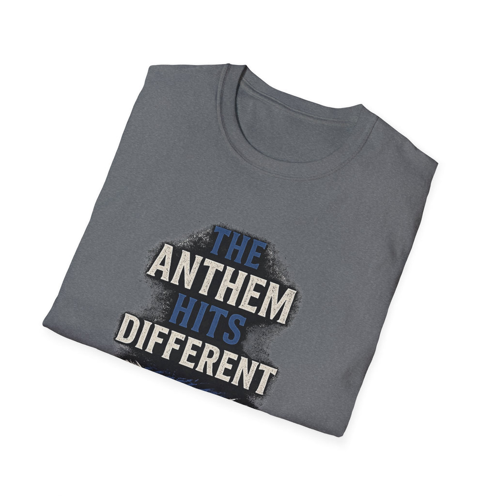 The Anthem Hits Different Tee