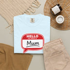 Hello My Name Is Mum T-Shirt