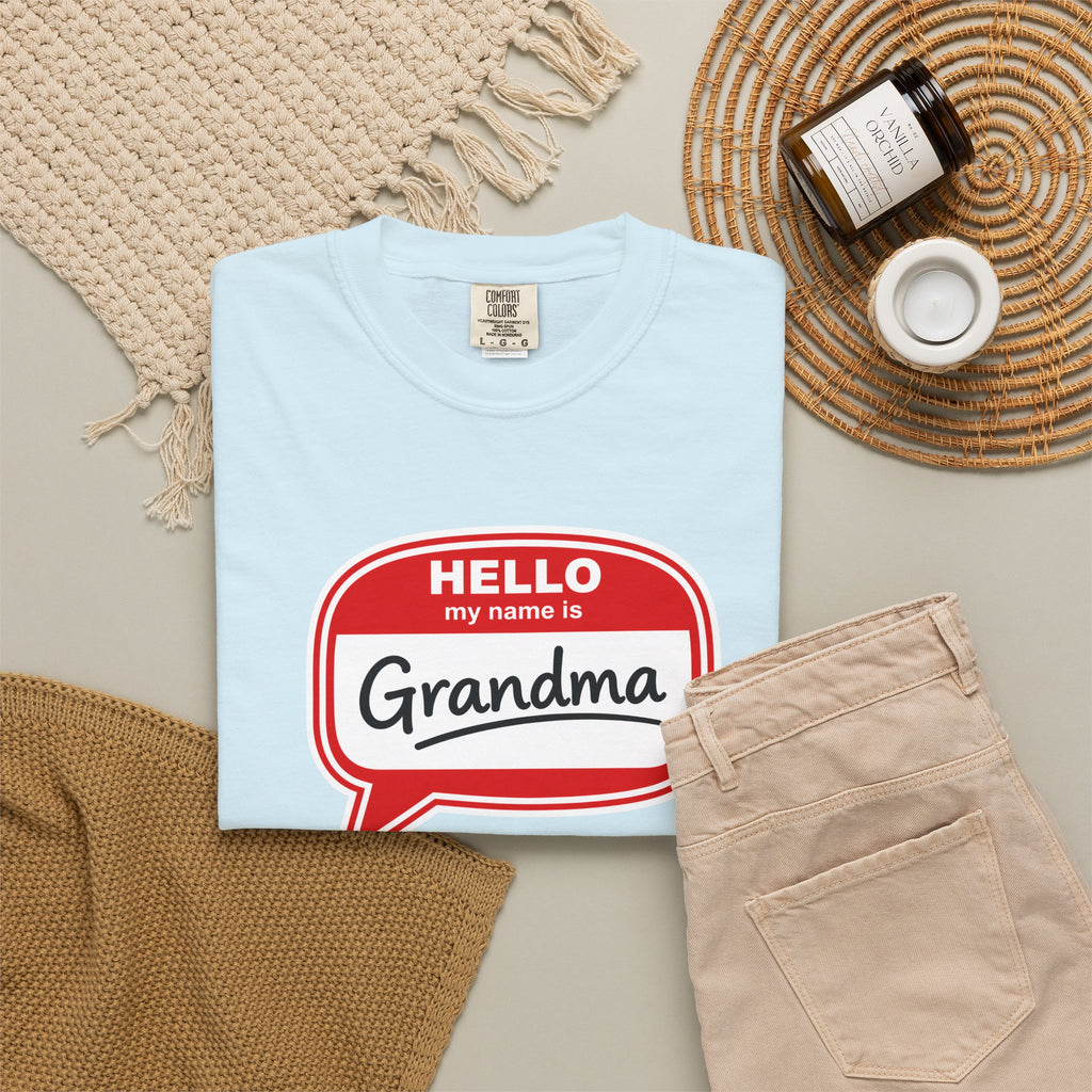 Hello My Name Is Grandma T-Shirt — Funny Grandma Name Tag Tee