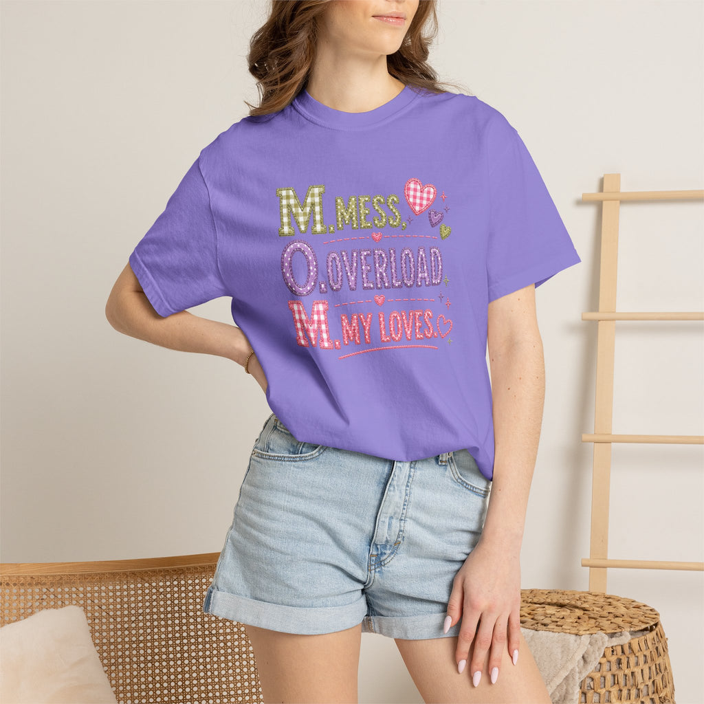 T-Shirt — "M.O.M. Mess, Overload, My Loves" Cute Mom Acronym Graphic Tee
