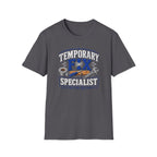Temporary Fix Specialist T-Shirt – Funny Handyman Repair Tee