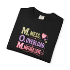 Mom Acronym T-Shirt — “M.O.M. Mess Overload Mother Love” Cute Mom Graphic Tee